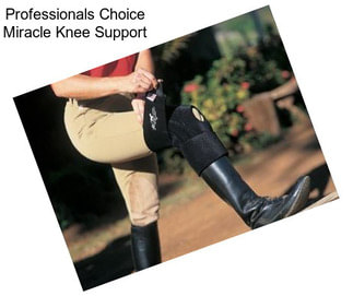 Professionals Choice Miracle Knee Support