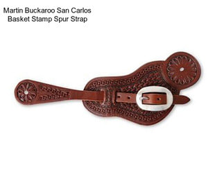 Martin Buckaroo San Carlos Basket Stamp Spur Strap