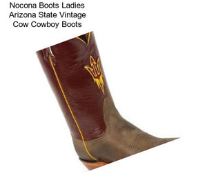 Nocona Boots Ladies Arizona State Vintage Cow Cowboy Boots