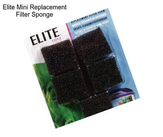 Elite Mini Replacement Filter Sponge