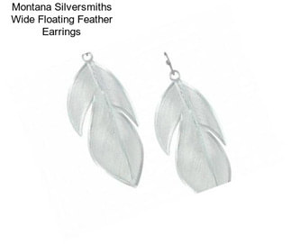 Montana Silversmiths Wide Floating Feather Earrings