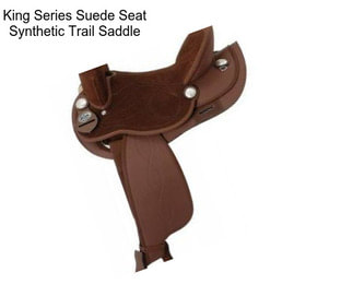 King Series Suede Seat Synthetic Trail Saddle