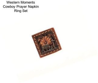 Western Moments Cowboy Prayer Napkin Ring Set