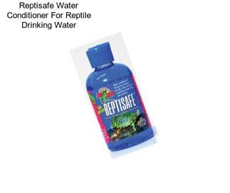 Reptisafe Water Conditioner For Reptile Drinking Water