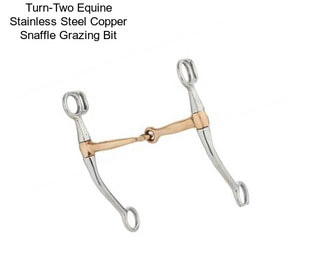 Turn-Two Equine Stainless Steel Copper Snaffle Grazing Bit