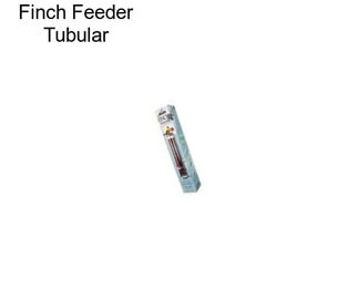 Finch Feeder Tubular