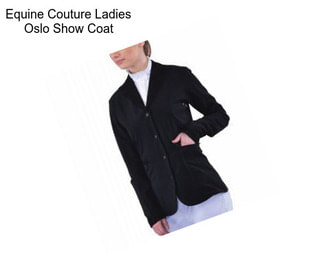 Equine Couture Ladies Oslo Show Coat