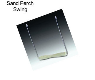 Sand Perch Swing