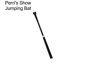 Perri\'s Show Jumping Bat