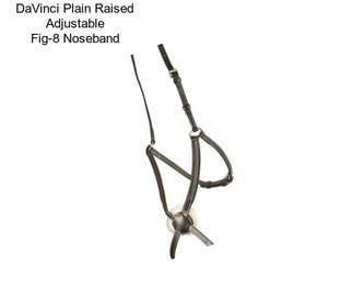 DaVinci Plain Raised Adjustable Fig-8 Noseband