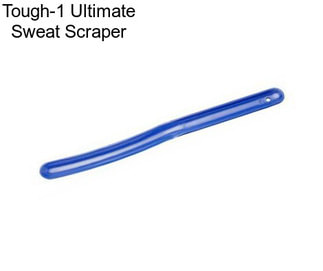 Tough-1 Ultimate Sweat Scraper