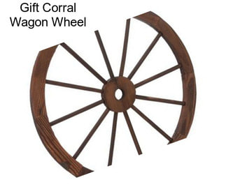 Gift Corral Wagon Wheel