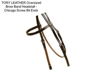 TORY LEATHER Oversized Brow Band Headstall - Chicago Screw Bit Ends