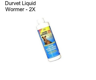 Durvet Liquid Wormer - 2X