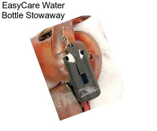 EasyCare Water Bottle Stowaway