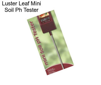 Luster Leaf Mini Soil Ph Tester