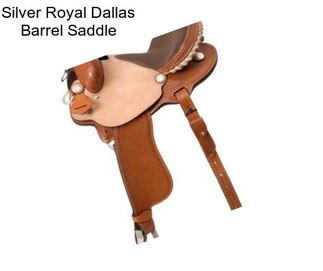 Silver Royal Dallas Barrel Saddle