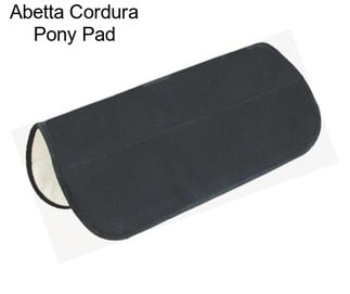 Abetta Cordura Pony Pad