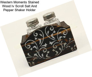 Western Moments Stained Wood Iv Scroll Salt And Pepper Shaker Holder