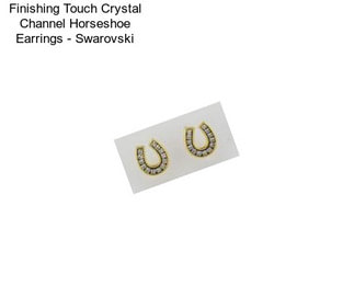 Finishing Touch Crystal Channel Horseshoe Earrings - Swarovski