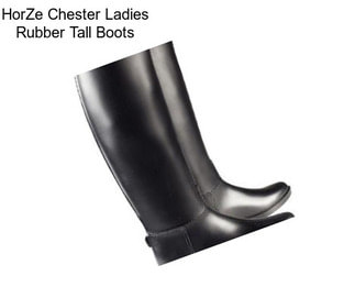 HorZe Chester Ladies Rubber Tall Boots