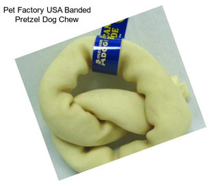 Pet Factory USA Banded Pretzel Dog Chew