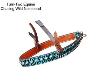 Turn-Two Equine Chasing Wild Noseband