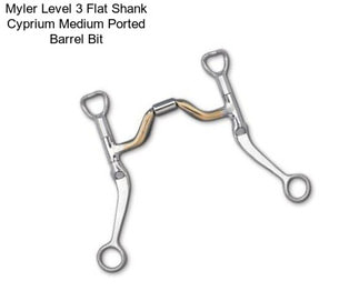 Myler Level 3 Flat Shank Cyprium Medium Ported Barrel Bit