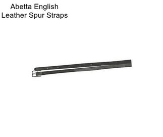 Abetta English Leather Spur Straps