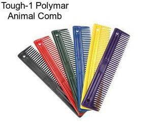 Tough-1 Polymar Animal Comb