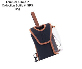 LamiCell Circle P Collection Bottle & GPS Bag