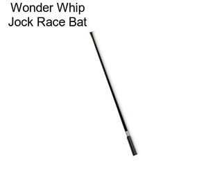 Wonder Whip Jock Race Bat