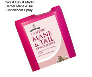 Carr & Day & Martin Canter Mane & Tail Conditioner Spray