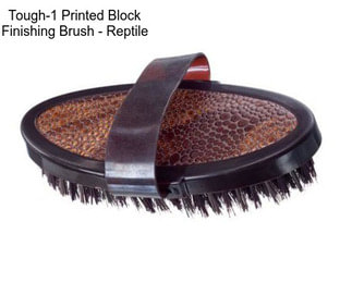 Tough-1 Printed Block Finishing Brush - Reptile