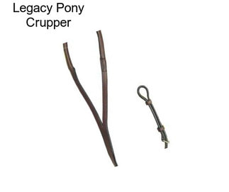 Legacy Pony Crupper