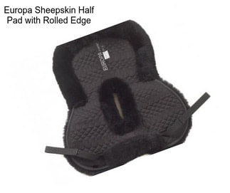 Europa Sheepskin Half Pad with Rolled Edge