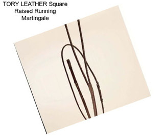 TORY LEATHER Square Raised Running Martingale