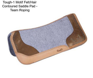 Tough-1 Motif Felt/Hair Contoured Saddle Pad - Team Roping