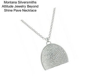 Montana Silversmiths Attitude Jewelry Beyond Shine Pave Necklace