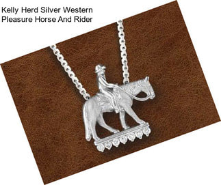 Kelly Herd Silver Western Pleasure Horse And Rider