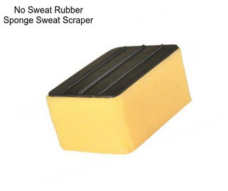 No Sweat Rubber Sponge Sweat Scraper