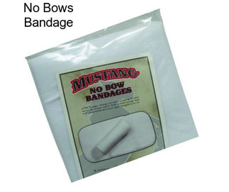 No Bows Bandage