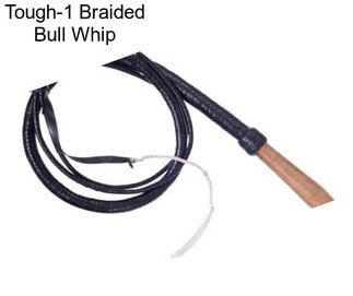 Tough-1 Braided Bull Whip