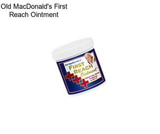 Old MacDonald\'s First Reach Ointment