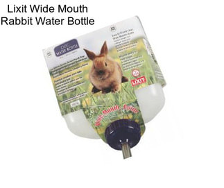 Lixit Wide Mouth Rabbit Water Bottle