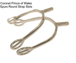 Coronet Prince of Wales Spurs Round Strap Slots