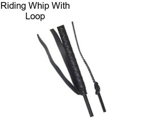 Riding Whip With Loop