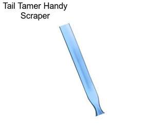 Tail Tamer Handy Scraper