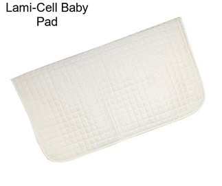 Lami-Cell Baby Pad