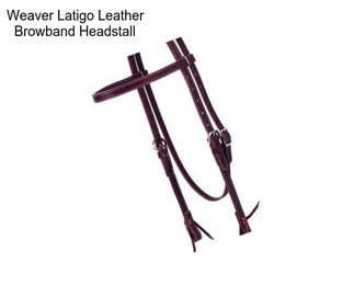 Weaver Latigo Leather Browband Headstall